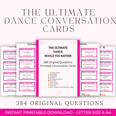 The Ultimate Dance Would You Rather Cards printable PDF featuring 384 original dance conversation questions across 9 fun categories.